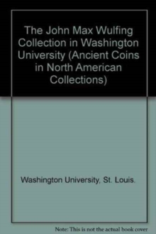 John Max Wulfing Collection in Washington University