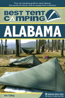 Image for Best tent camping, Alabama: your car-camping guide to scenic beauty, the sounds of nature, and an escape from civilization