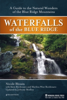Image for Waterfalls of the Blue Ridge: a hiking guide to the cascades of the Blue Ridge Mountains