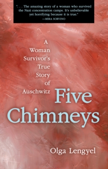 Image for Five Chimneys : A Woman Survivor's True Story of Auschwitz