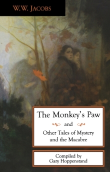 Monkey's Paw and Other Tales of Mystery and the Macabre