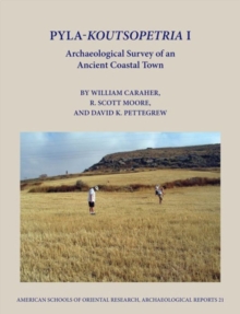 Image for Pyla-Koutsopetria I : Archaeological Survey of an Ancient Coastal Town