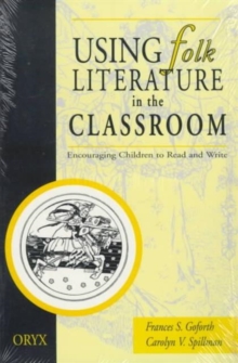 Image for Using Folk Literature in the Classroom : Encouraging Children to Read & Write