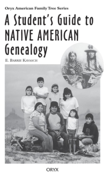 Student's Guide to Native American Genealogy