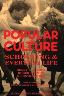 Image for Popular Culture : Schooling and Everyday Life