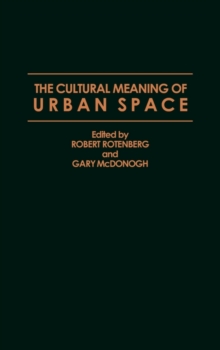 Image for The Cultural Meaning of Urban Space