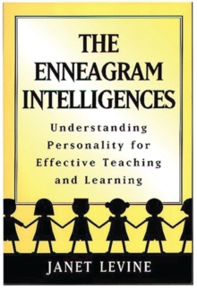 Image for The enneagram intelligences  : understanding personality for effective teaching and learning