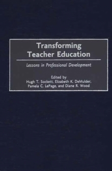 Image for Transforming Teacher Education : Lessons in Professional Development