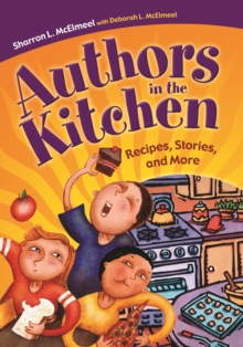 Image for Authors in the kitchen: recipes, stories, and more