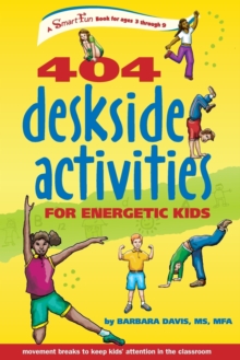 Image for 404 Deskside Activities for Energetic Kids