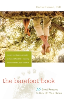 Image for The Barefoot Book : 50 Great Reasons to Kick Off Your Shoes