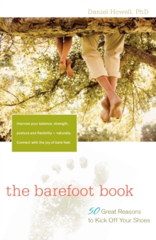Image for The barefoot book: 50 great reasons to kick off your shoes