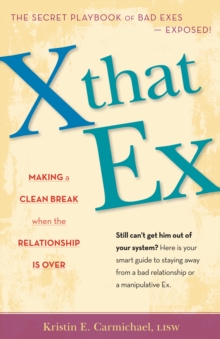 Image for X that ex: making a clean break when the relationship is over