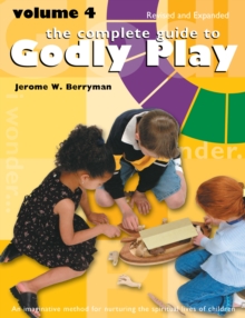 Image for The Complete Guide to Godly Play : Volume 4, Revised and Expanded