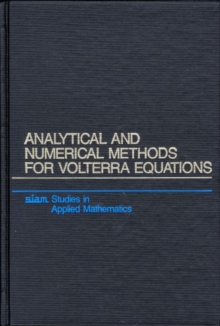 Image for Analytical and Numerical Methods for Volterra Equations