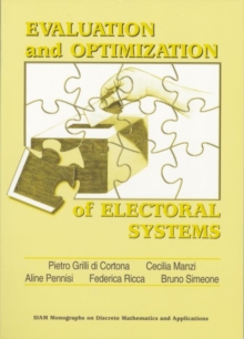 Evaluation and Optimization of Electoral Systems