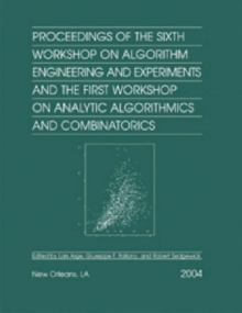 Image for Proceedings of the Sixth Workshop on Algorithm Engineering and Experiments and the First Workshop on Analytic Algorithmics and Combinatorics (ALENEX/ANALCO)