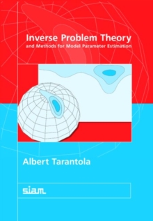 Image for Inverse Problem Theory and Methods for Model Parameter Estimation
