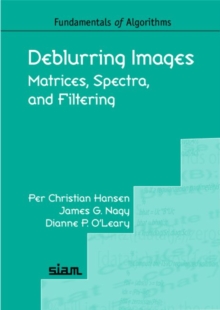 Image for Deblurring Images : Matrices, Spectra, and Filtering