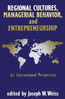 Image for Regional Cultures, Managerial Behavior, and Entrepreneurship