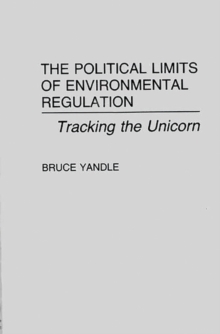 Political Limits of Environmental Regulation