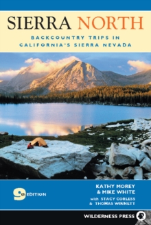 Image for Sierra North: Backcountry Trips in Californias Sierra Nevada
