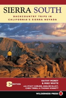 Image for Sierra South: Backcountry Trips in Californias Sierra Nevada