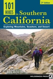Image for 101 Hikes in Southern California: Exploring Mountains, Seashore, and Desert