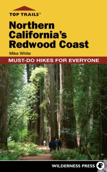 Image for Top Trails: Northern California's Redwood Coast: Must-Do Hikes for Everyone