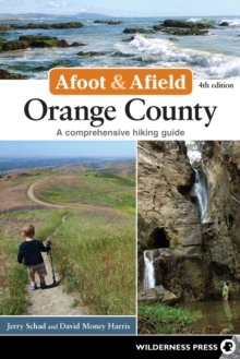 Image for Afoot & afield Orange County: a comprehensive hiking guide