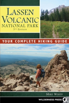 Image for Lassen Volcanic National Park: a complete hikers' guide