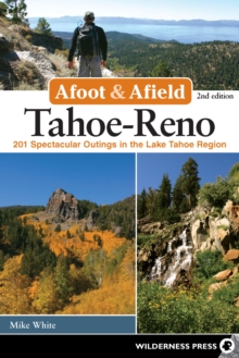 Image for Tahoe-Reno  : 201 spectacular outings in the Lake Tahoe Region