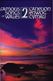 Image for Caneuon Enwog Cymru / Famous Songs of Wales 2