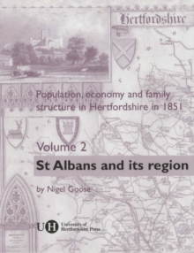 Image for Population, economy and family structure in Hertfordshire in 1851Vol. 2: St. Albans and its region