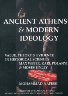 Image for Ancient Athens and Modern Ideology. Value, Theory and Evidence in Historical Sciences