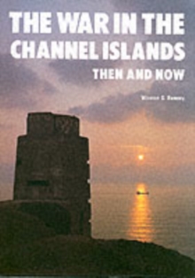 Image for The war in the Channel Islands  : then and now