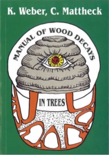 Image for Manual of Wood Decays in Trees