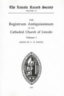 Registrum Antiquissimum of the Cathedral Church of Lincoln [I]