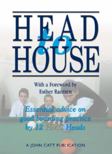 Image for Head to House : Essential Advice on Good Boarding Practice by 12 HMC Heads