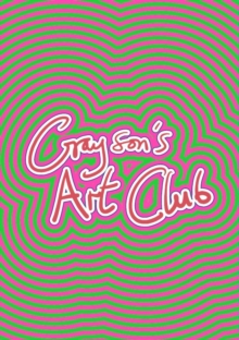 Image for Grayson's Art Club  : the exhibition