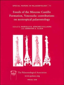 Image for Special Papers in Palaeontology, Fossils of the Miocene Castillo Formation, Venezuela