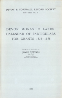 Image for Devon Monastic Lands : Calendar of Particulars for Grants 1536-1558