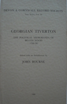 Image for Georgian Tiverton, The Political Memoranda of Beavis Wood 1768-98