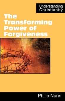 Image for The Transforming Power of Forgiveness