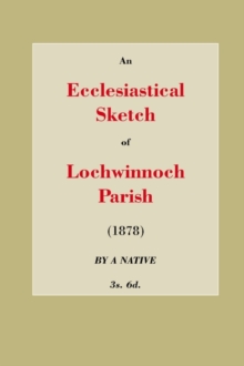 Image for An Ecclesiastical Sketch of Lochwinnoch Parish