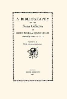 Image for A Bibliography of the Dance Collection of Doris Niles and Serge Leslie