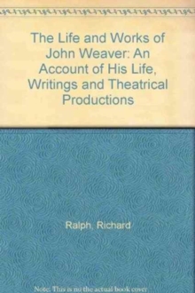 Image for The Life and Works of John Weaver