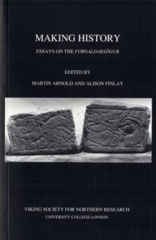 Image for Making history  : essays on the Fornaldarsèogur