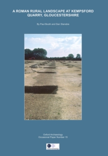 Roman Rural Landscape at Kempsford Quarry, Gloucestershire