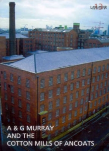 and G Murray and the Cotton Mills of Ancoats